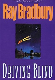 Driving Blind (Ray Bradbury)