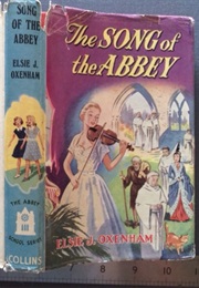 The Song of the Abbey (Elsie J. Oxenham)