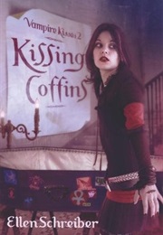 Kissing Coffins (Ellen Schreiber)