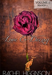 Love and Decay (Rachael Higginson)