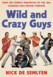 Wild and Crazy Guys (Nick De Semlyen)