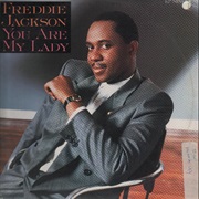 You Are My Lady - Freddie Jackson