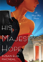 His Majesty&#39;s Hope (Susan Elia Macneal)