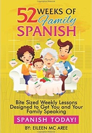 52 Weeks of Family Spanish (Eileen McAree)