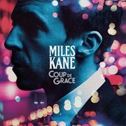 Coup De Grace (Miles Kane, 2018)