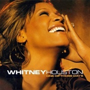 Whitney Houston - One of Those Days