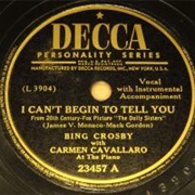 I Can&#39;t Begin to Tell You - Bing Crosby/Carmen Cavallaro