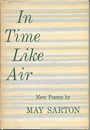 In Time Like Air (May Sarton)