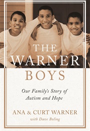 The Warner Boys: Our Family's Story of Autism and Hope (Ana & Curt Warner)