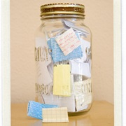 Write Ideas of Exciting Things to Do, Put Them in a Jar, and Pull One Out Each Day