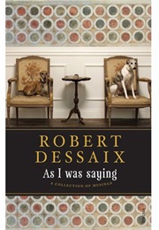 As I Was Saying (Robert Dessaix)