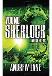 Night Break (Young Sherlock Holmes #8) (Andrew Lane)