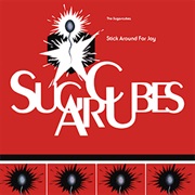The Sugarcubes - Stick Around for Joy