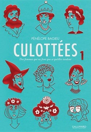 Culottées Tome 1 (Pénélope Bagieu)