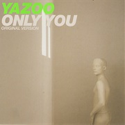 Yazoo - Only You