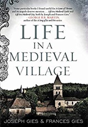 Life in a Medieval Village (Francis Gies)
