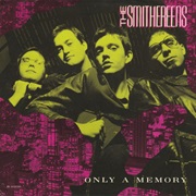 Only a Memory - The Smithereens