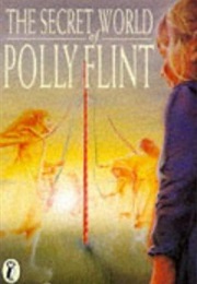 The Secret World of Polly Flint (Helen Cresswell)