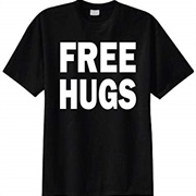 Wear a Free Hugs T-Shirt