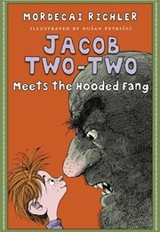 Jacob Two-Two Meets the Hooded Fang (Mordecai Richler)