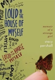 In the Loud House of Myself (Stacy Pershall)