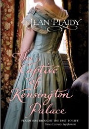 The Captive of Kensington Palace (Jean Plaidy)