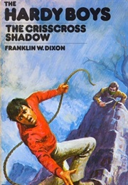 The Hardy Boys 32: The Crisscross Shadow (Franklin W. Dixon)