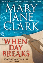When Day Breaks (Mary Jane Clark)