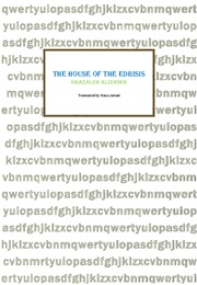 The Edrissis' House (Ghazaleh Alizadeh (Rosa Jamali, Translator))