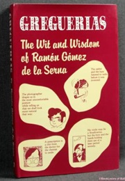 Selected Greguerias (Ramon Gomez De La Serna, Tr. Philip Ward)