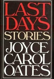 Last Days (Joyce Carol Oates)