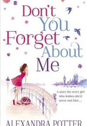 Don't You Forget About Me (Alexandra Potter)