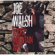 Rocky Mountain Way- Joe Walsh