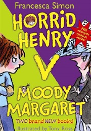 Horrid Henry V Moody Margaret (Francesca Simon)
