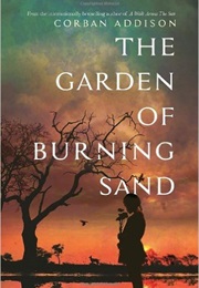 The Garden of Burning Sand (Corban Addison)