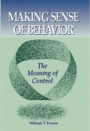 Making Sense of Behavior (William T. Powers)