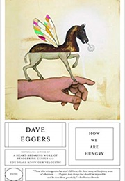 How We Are Hungry (Dave Eggers)