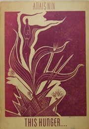This Hunger (Anaïs Nin)