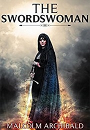 The Swordswoman (Malcolm Archibald)