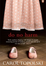 Do No Harm (Carol Topolski)