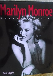 Marilyn Monroe: Unseen Archives (Marie Clayton)