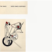 The Wake - Here Comes Everybody
