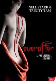 Everafter (Nell Stark & Trinity Tam)