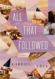 All That Followed (Gabriel Urza)