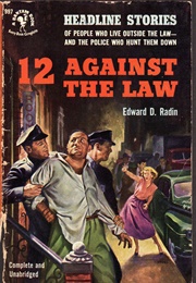 Twelve Against the Law (Edward D. Radin)