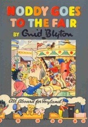 Noddy Goes to the Fair (Enid Blyton)