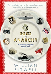 Eggs or Anarchy? (William Sitwell)