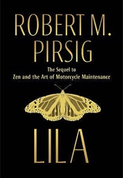 Lila: An Inquiry Into Morals (Robert M. Pirsig)