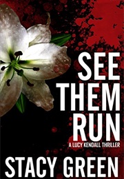 See Them Run (Stacy Green)