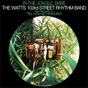 Watts 103rd St Rhythm Band - In the Jungle Babe